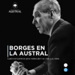 La Universidad Austral invita a redescubrir la vida, obra y pensamiento del escritor argentino Jorge Luis Borges
